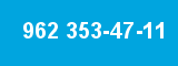 962 353-47-11
